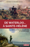 De Waterloo... à Sainte-Hélène