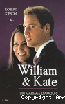 William & Kate : Un mariage d'amour