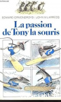 La passion de Tony la souris