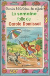 La semaine folle de Carole Domissol