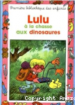 Lulu à la chasse aux dinosaures