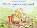 Mariette, Soupir et Crotte de bique