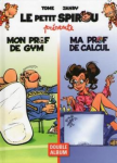 Le petit Spirou présente : Mon prof de gym - Ma prof de calcul