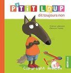 P'tit Loup dit toujours non