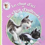 Le chat d'ici et le chat d'ailleurs