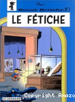 Le fétiche