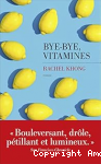 Bye-Bye, vitamines