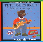 Petit ours brun fait de la musique