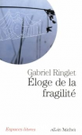 Eloge de la fragilité