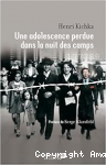 Une adolescence perdue dans la nuit des camps