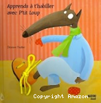 Apprends à t'habiller avec P'tit Loup